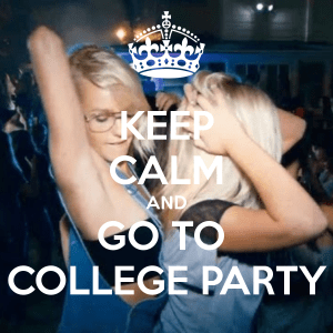 keep-calm-and-go-to-college-party-3