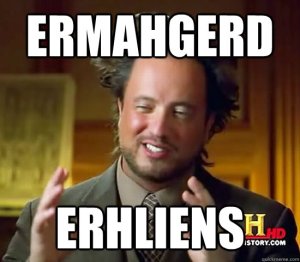 ermahgerd